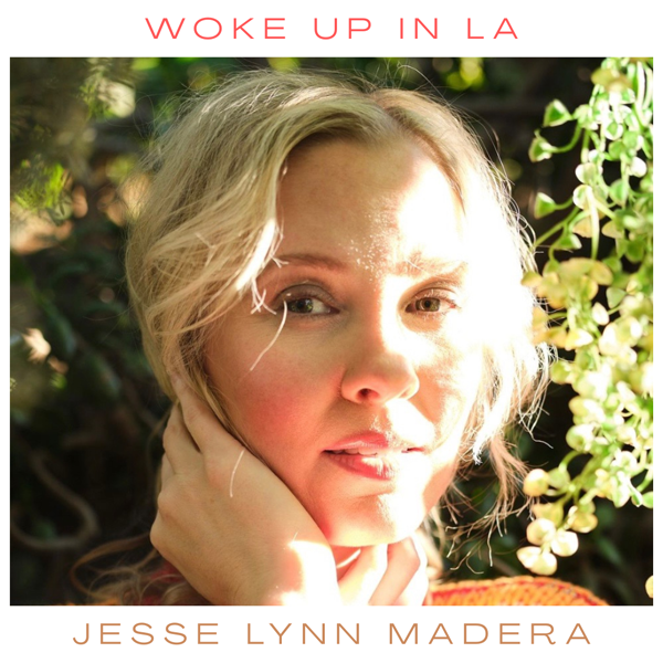 Jesse Lynn Madera releases new single ‘Woke Up in LA’ ahead of US tour