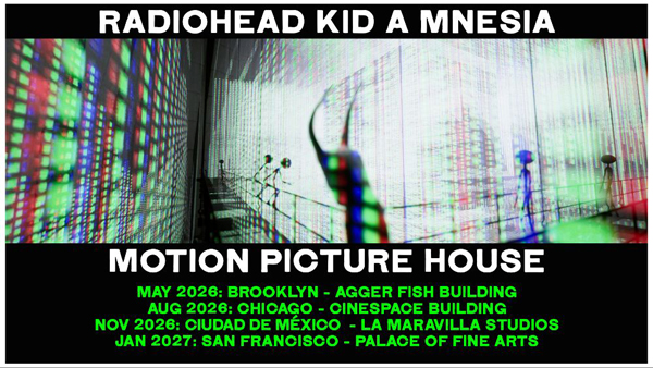Radiohead announces ‘Motion Picture House’ immersive installation tour