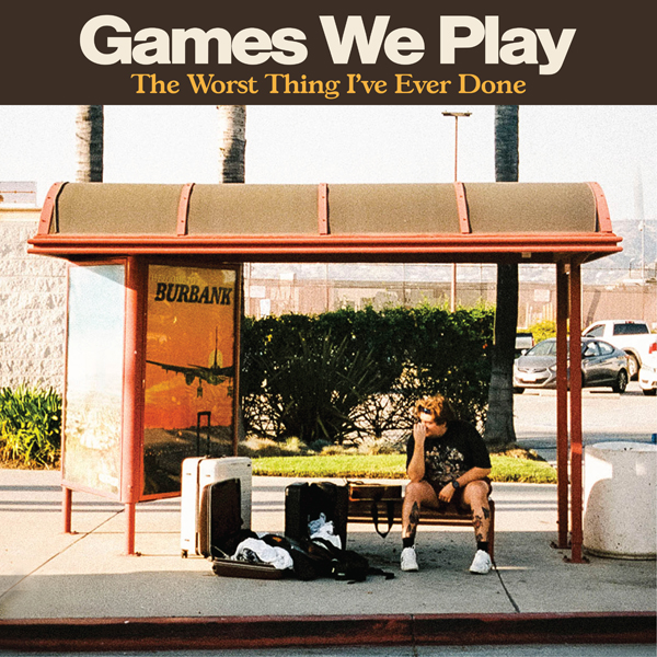 Games We Play releases introspective new single ‘The Worst Thing I’ve Ever Done’