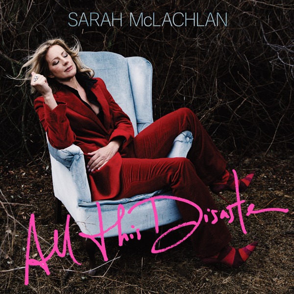 Sarah McLachlan releases new single ‘All This Disaster’