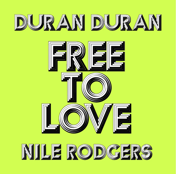 Duran Duran free to Love remix singles 