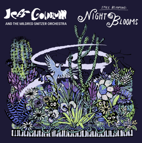 Jeff Goldblum and the Mildred Snitzer Orchestra release new album night blooms