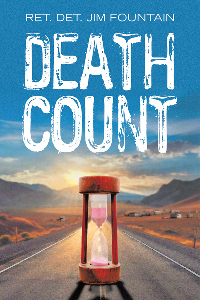 “Death Count” By Ret. Det. Jim Fountain
