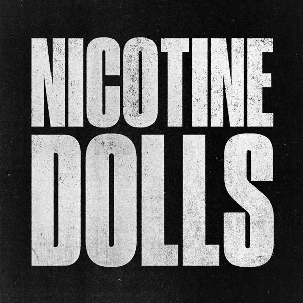 Nicotine dolls album cover
